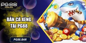 Bắn Cá Xèng Tại PG88: Trải Nghiệm Giải Trí Cực Hấp Dẫn