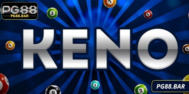 Keno – trò chơi số hấp dẫn, quay nhanh và trúng thưởng chỉ sau vài phútKeno – trò chơi số hấp dẫn, quay nhanh và trúng thưởng chỉ sau vài phút