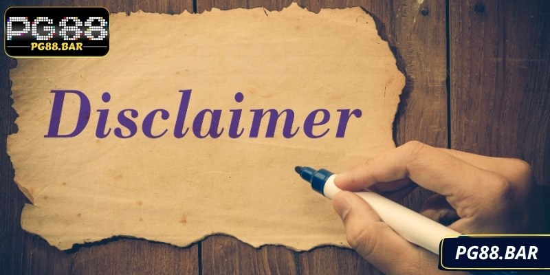 Tìm hiểu về miễn trừ trách nhiệm PG88 thương hiệu hàng đầu về giải trí