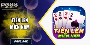 Tiến Lên Miền Nam PG88 – Trải Nghiệm Thắng Dễ Cực Vui