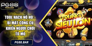 Tool Hack Nổ Hũ – Bí Mật Công Cụ Khiến Người Chơi Tò Mò