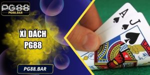 Xì Dách PG88: Trải Nghiệm Đỉnh Cao Của Game Bài Trí Tuệ